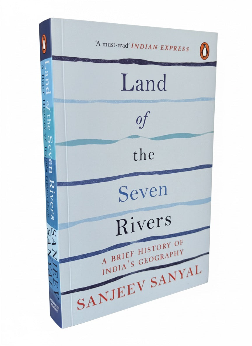 Land of the Seven Rivers: A Brief History of India's Geography | Sanjeev Sanyal