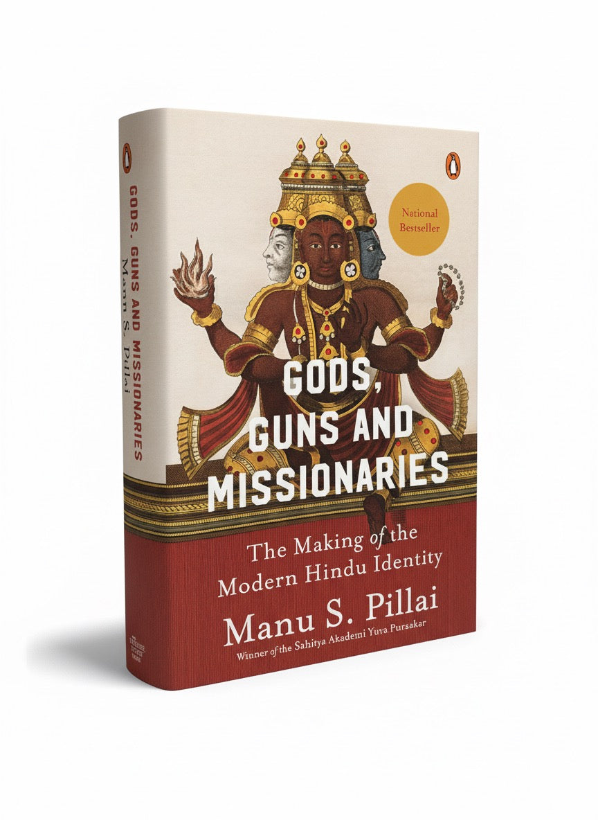 Gods, Guns and Missionaries: The Making of the Modern Hindu Identity | Manu Pillai