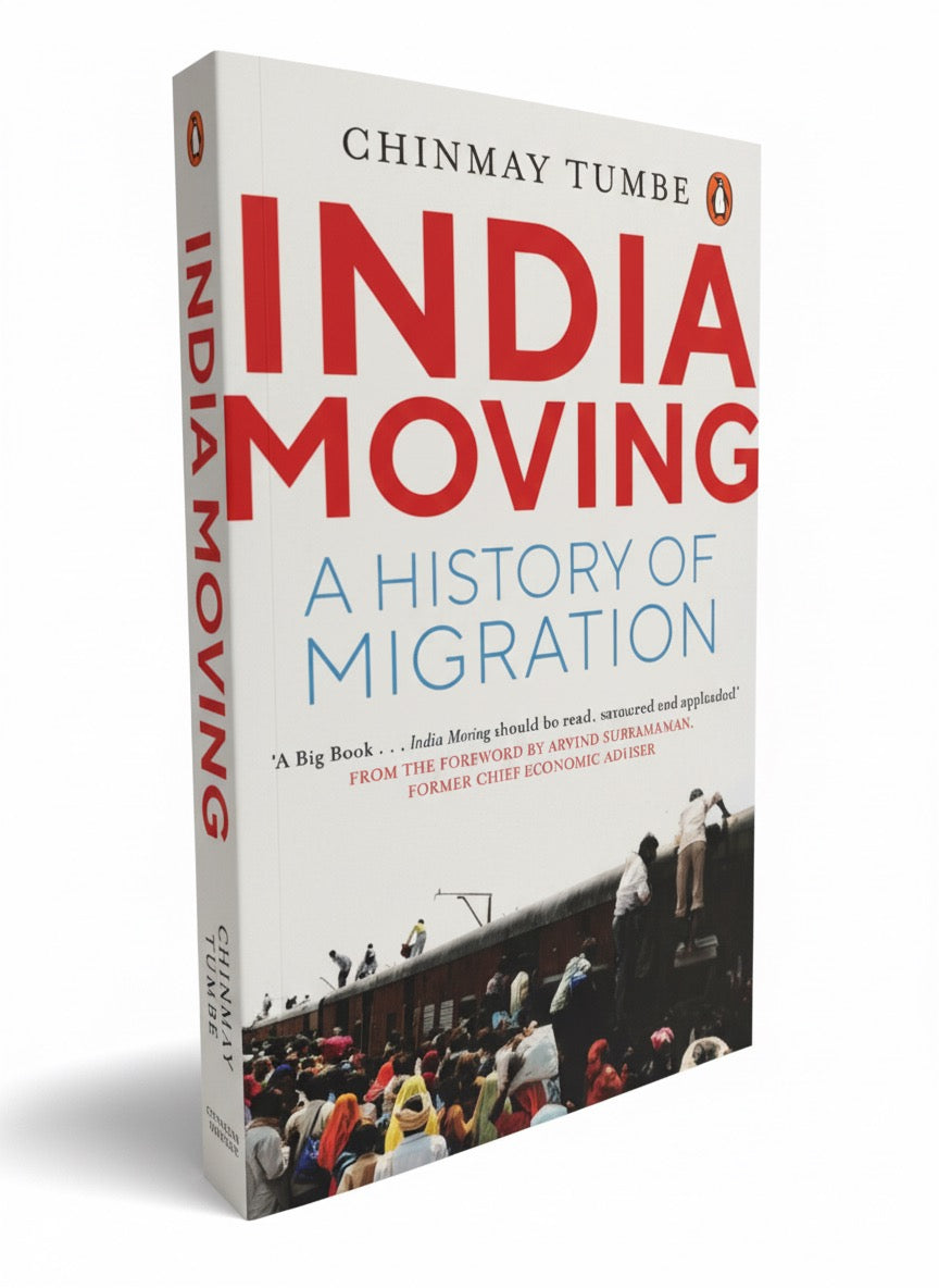 India Moving: A History of Migration | Chinmay Tumbe