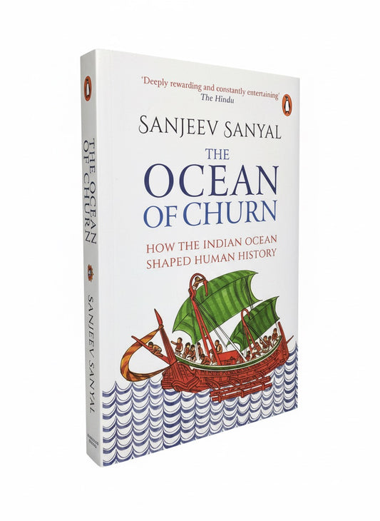 The Ocean of Churn: How the Indian Ocean Shaped Human History | Sanjeev Sanyal