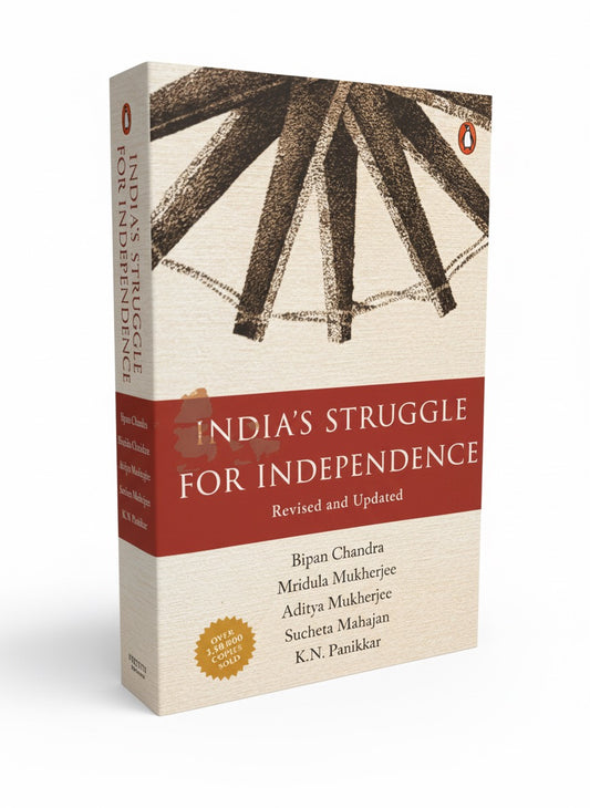 India's Struggle for Independence | Bipan Chandra & Others